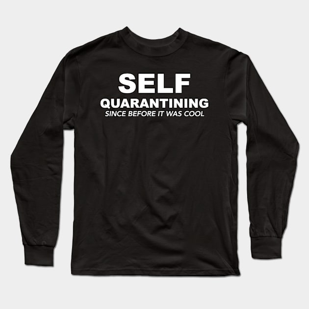 Self Quarantining Long Sleeve T-Shirt by Jewish_Lightening